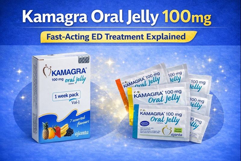 Kamagra Oral Jelly 100mg: A Fast-Acting Option for Erectile Dysfunction
